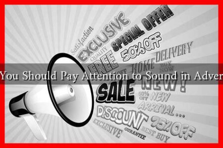 Why You Should Pay Attention to Sound in Advertising Why You Should Pay Attention to Sound in Advertising