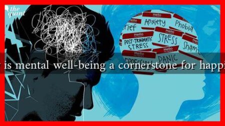 Why is mental well-being a cornerstone for happiness