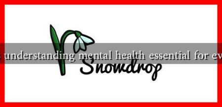 Why is understanding mental health essential for everyone