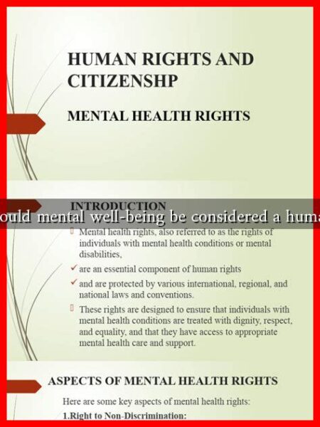 Why should mental well-being be considered a human right Why should mental well-being be considered a human right
